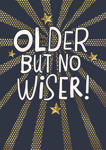 Picture of OLDER BUT NO WISER BIRTHDAY CARD
